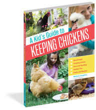 Load image into Gallery viewer, A Kid&#39;s Guide to Keeping Chickens
