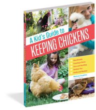 Load image into Gallery viewer, A Kid's Guide to Keeping Chickens