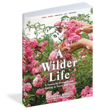 Load image into Gallery viewer, A Wilder Life
