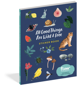 All Good Things Are Wild and Free Sticker Book