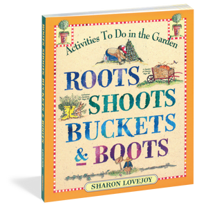 Roots, Shoots, Buckets, & Boots